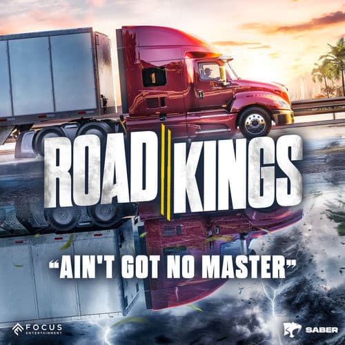 Ain't Got No Master (Road Kings Reveal Trailer Soundtrack)