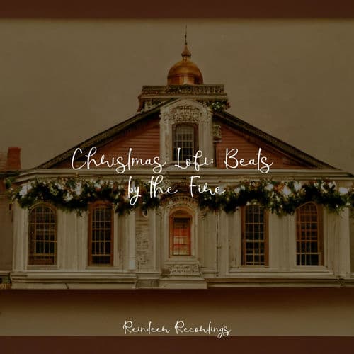 Christmas Lofi: Beats by the Fire