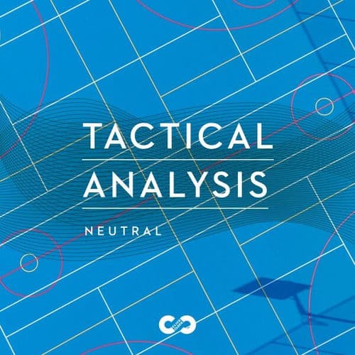 Neutral: Tactical Analysis