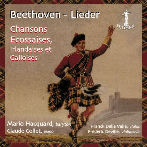 Beethoven: Lieder - Chansons Ecossaises, Irlandaises et Galloises