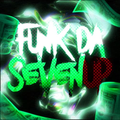 FUNK DA SEVENUP