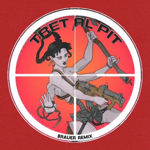 Tret al Pit (Brauer Remix)