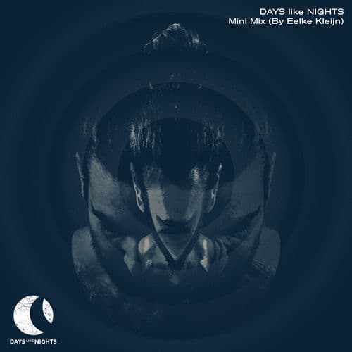 DAYS like NIGHTS Mini Mix (By Eelke Kleijn)