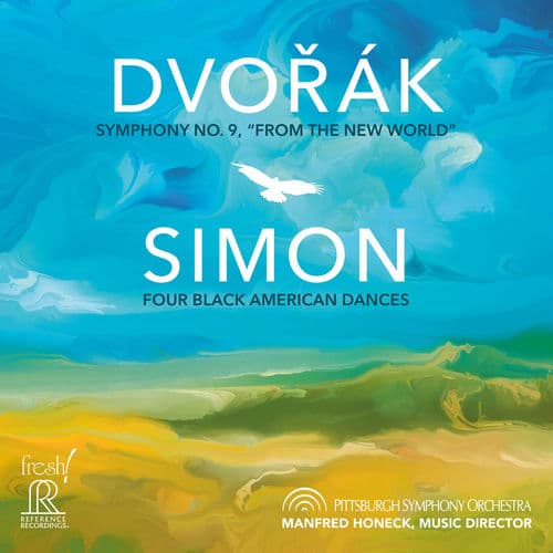 Dvořák: Symphony No. 9 in E Minor, Op. 95, B. 178 "From the New World" - Simon: Four Black American Dances
