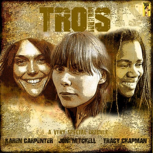 Trois - A Very Special Tribute to Karen Carpenter, Joni Mitchell and Tracy Chapman