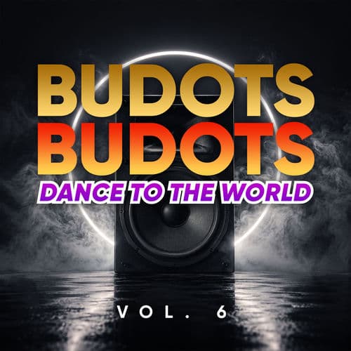 Budots Budots Dance To The World Vol. 6 (Budots)