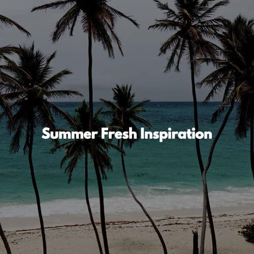 Summer Fresh Inspiration