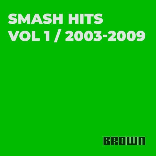 Smash Hits Vol 1 / 2003 – 2009