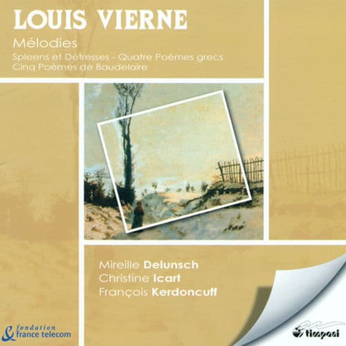 Vierne, L.: Spleens Et Detresses / 4 Poemes Grecs / 5 Poemes De Baudelaire