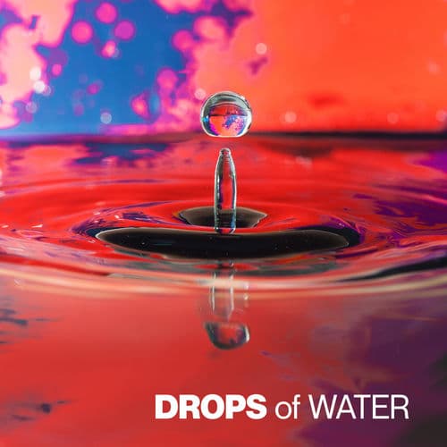 Drops of Water: ASMR, Soundscapes, Nature Sounds