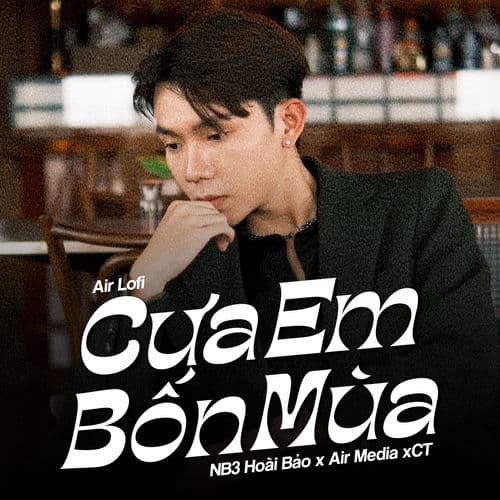 Cưa Em Bốn Mùa (Air Lofi)