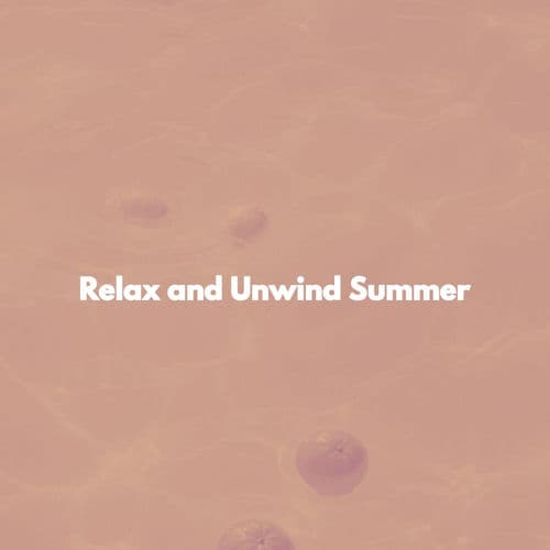 Relax and Unwind Summer
