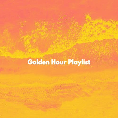 Golden Hour Playlist
