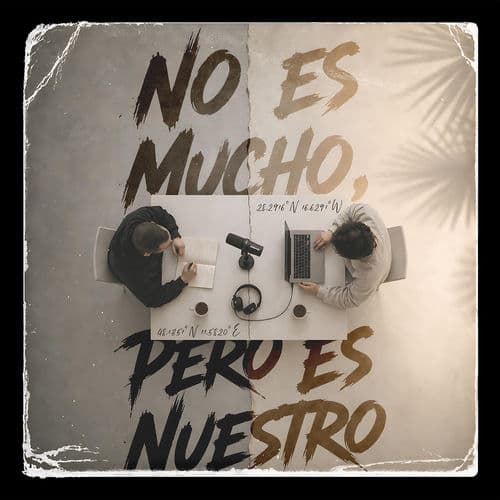 No Es Mucho, Pero Es Nuestro