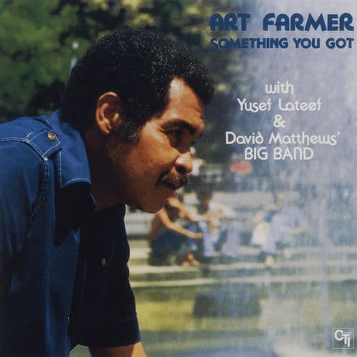 Something You Got (with Yusef Lateef & David Matthews' Big Band)