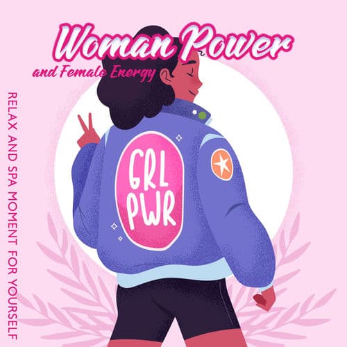 Woman Power and Female Energy: Relax and Spa Moment for Yourself. New Age Music to Pamper Your Senses, Self-Care Practice