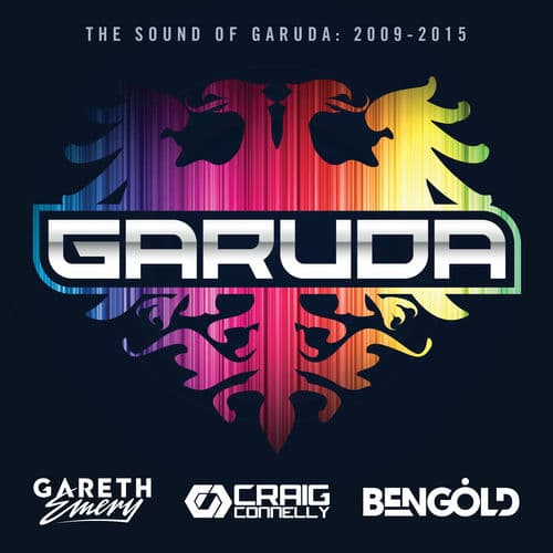 The Sound Of Garuda: 2009-2015 (Mixed by Gareth Emery, Craig Connelly & Ben Gold) (Extended Versions)