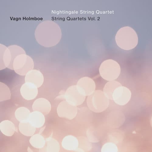 Holmboe: String Quartets, Vol. 2