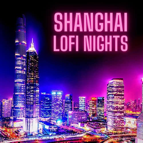 Shanghai Lofi Nights