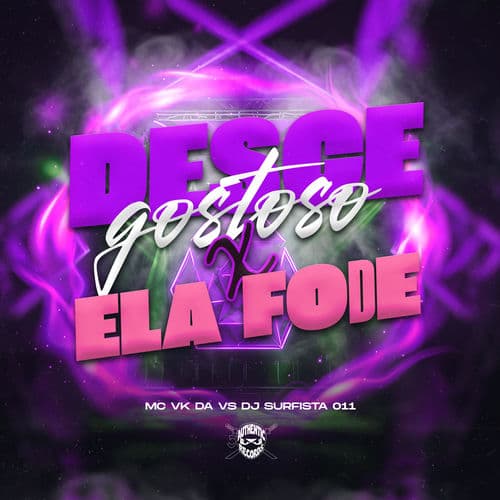 Desce Gostoso X Ela Fode