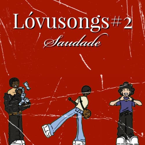 LÓVUSONGS #2 SAUDADE