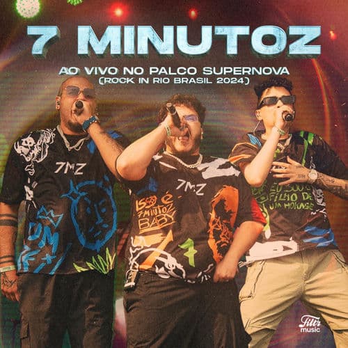 7 Minutoz: Ao Vivo no Palco Supernova - Rock in Rio Brasil 2024