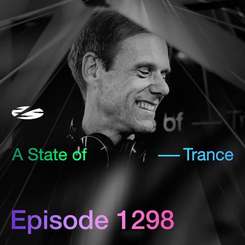 ASOT 1298 - A State of Trance Episode 1298