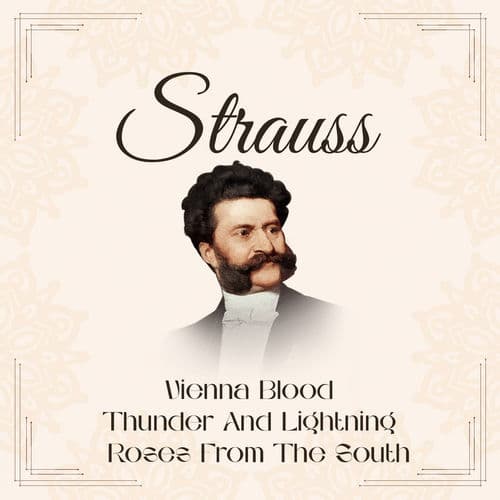 Strauss, Vienna Blood - Thunder And Lightning - Roses From The South
