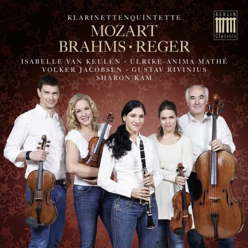 Mozart, Brahms & Reger: Klarinettenquintette (Quintet for Clarinet in B Minor, Op. 115 - Quintet for Clarinet in A Major, Op. 146 - Quintet for C