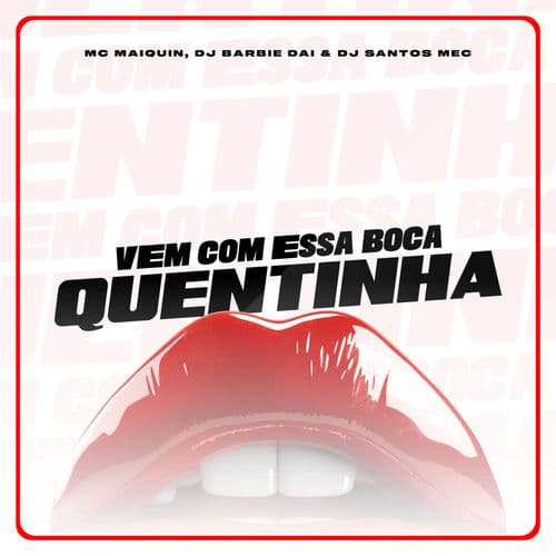 Vem com Essa boca Quentinha