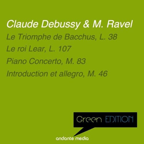 Green Edition - Debussy & Ravel: Le roi Lear, L. 107 & Piano Concerto, M. 83