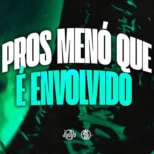 Pros Menó Que É Envolvido