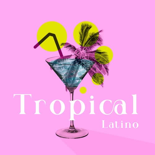 Tropical Latino: The Biggest Summer Exotic Jazz Jams