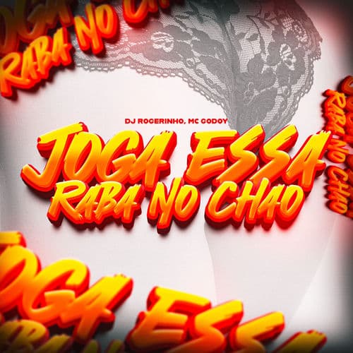 Joga Essa Raba no Chão