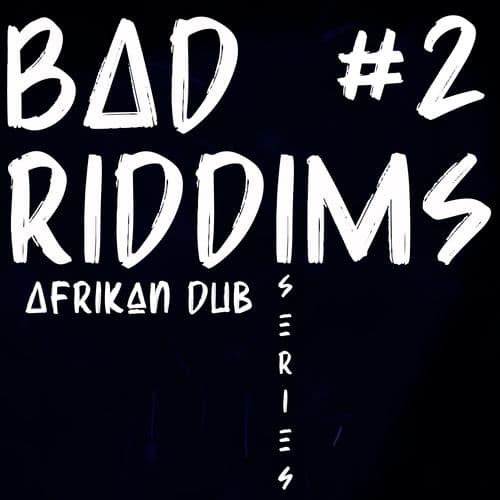 Bad Riddims Series #2