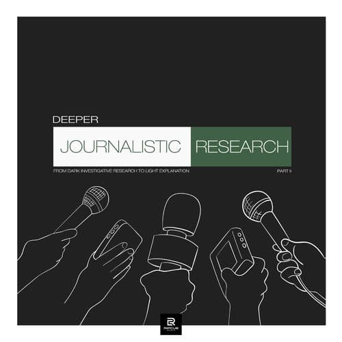 Deeper Journalistic Research