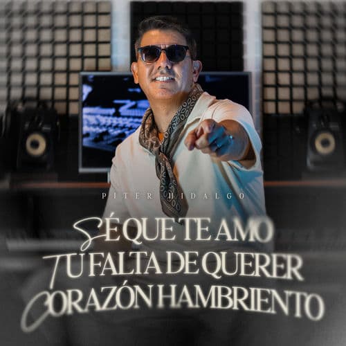 Sé Que Te Amo / Tu Falta de Querer / Corazón Hambriento