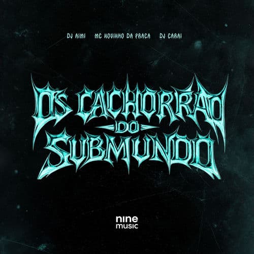 OS CACHORRÃO DO SUBMUNDO