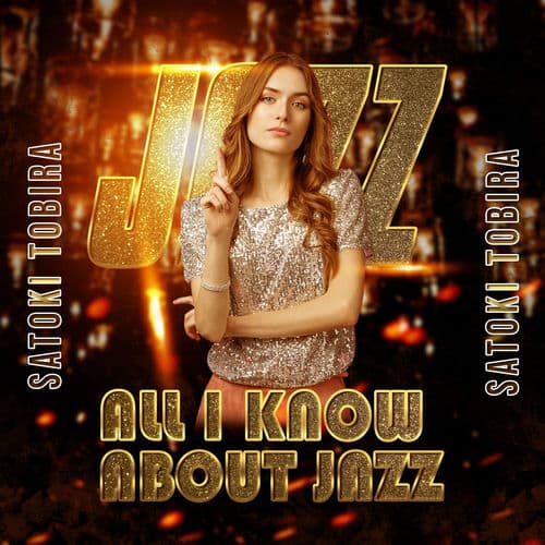 All I Know About Jazz