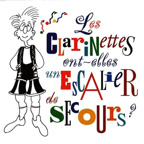Les clarinettes ont-elles un escalier de secours?