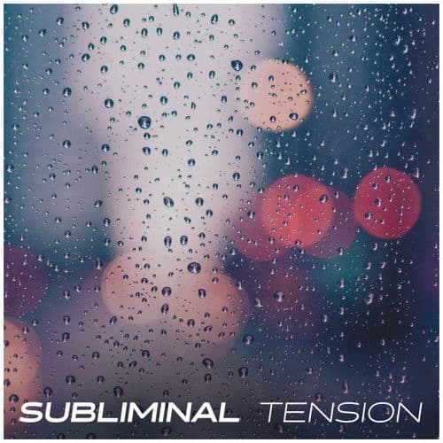 Subliminal Tension