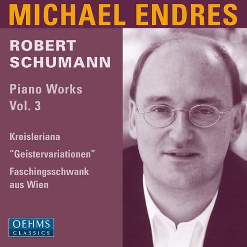 Schumann: Piano Works, Vol. 3