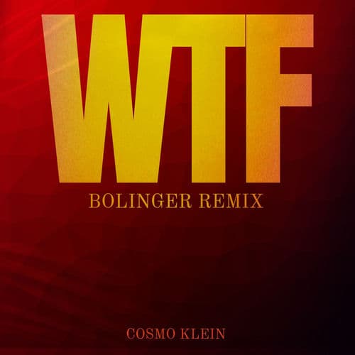 WTF (Bolinger Remix)