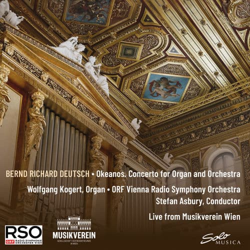 Bernd Richard Deutsch: Organ Concerto "Okeanos" (Live)