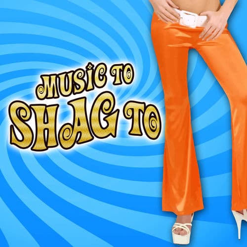 Music to Shag To