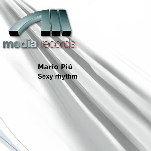 Mario Piu - Sexy rhythm (MP3 EP)