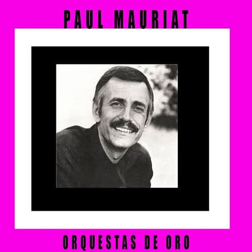 Orquestas de Oro , Paul Mauriat