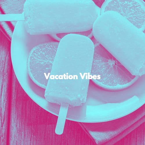 Vacation Vibes