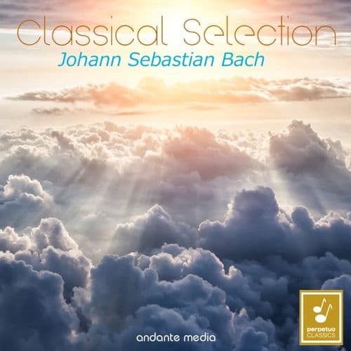 Classical Selection - Bach: Jesu, meine Freude - Jesu my Joy