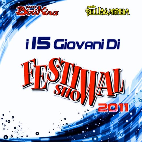 I 15 giovani di Festival Show 2011